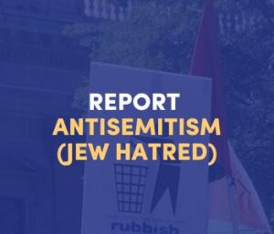 Report Antisemitism (Jew Hatred)